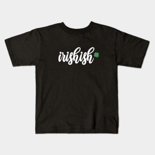 Irishish Kids T-Shirt